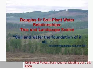 Douglas-fir Soil-Plant Water Relationships: Tree and Landscape Scales