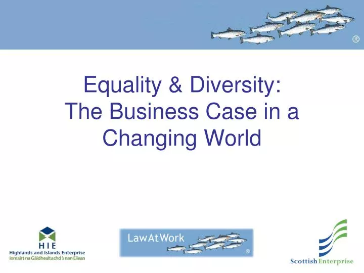equality diversity the business case in a changing world