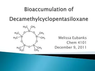 Bioaccumulation of Decamethylcyclopentasiloxane