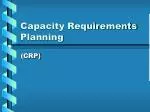 Capacity Requirements Planning - slide 1
