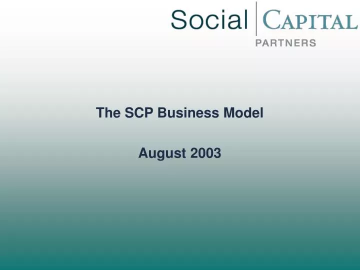 the scp business model august 2003