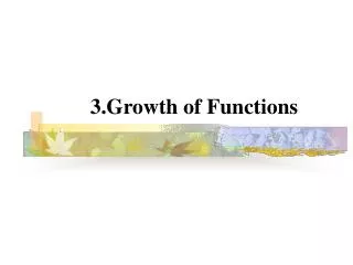 3.G rowth of Functions
