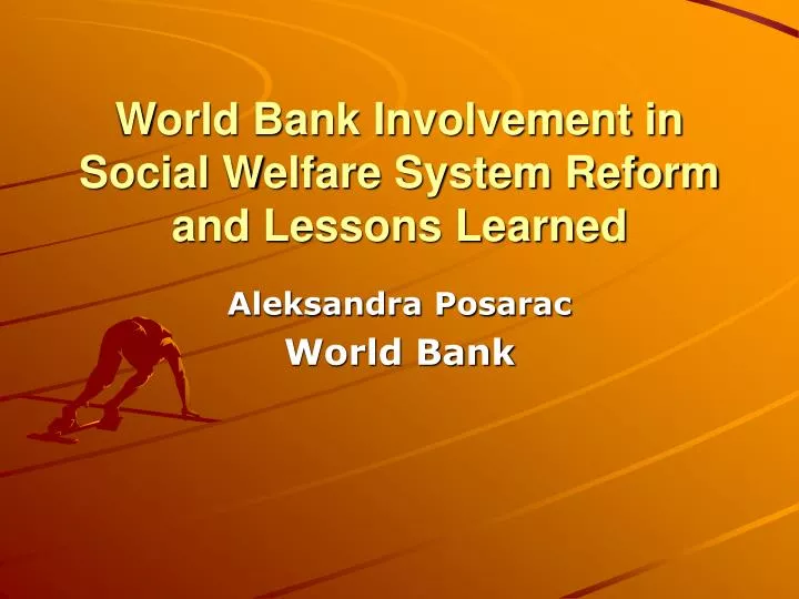 world bank involvement in social welfare system reform and lessons learned