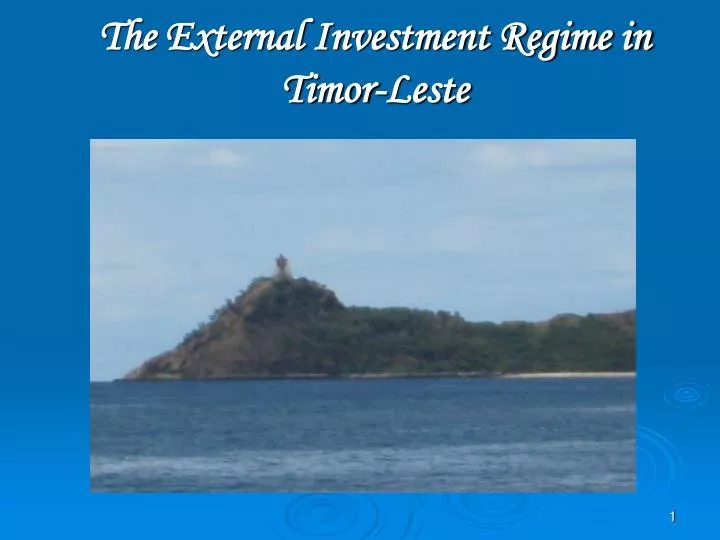 the external investment regime in timor leste