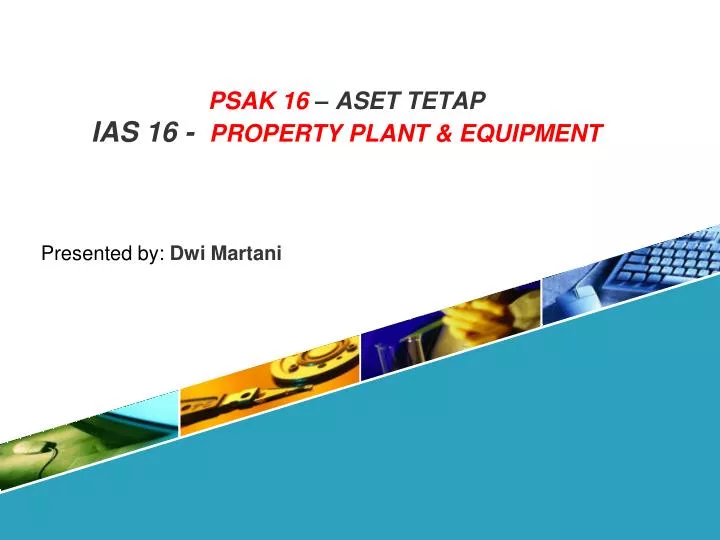 psak 16 aset tetap ias 16 property plant equipment