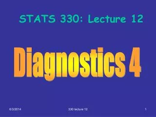 STATS 330: Lecture 12