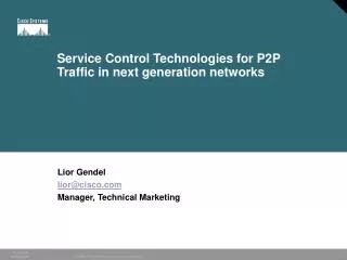 Service Control Technologies for P2P Traffic in next generation networks