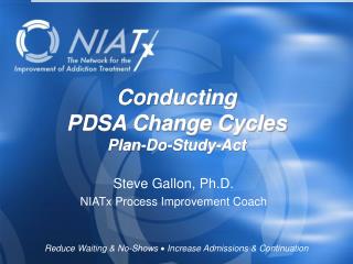 Conducting PDSA Change Cycles Plan-Do-Study-Act