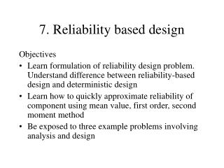 7. Reliability based design