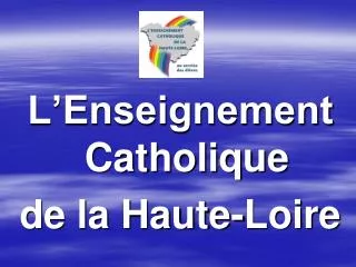 L’Enseignement Catholique de la Haute-Loire