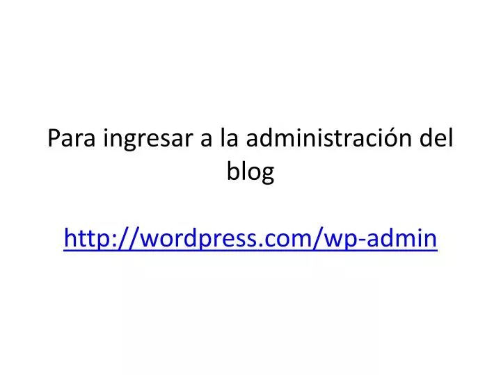 para ingresar a la administraci n del blog http wordpress com wp admin