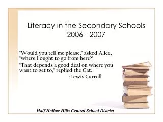 Literacy in the Secondary Schools 2006 - 2007