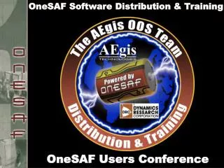 OneSAF Software Distribution &amp; Training