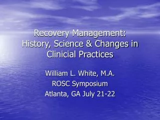 Recovery Management: History, Science &amp; Changes in Clinicial Practices