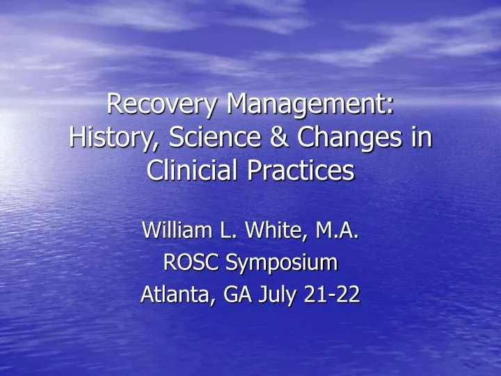 recovery management history science changes in clinicial practices