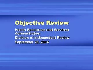 Objective Review