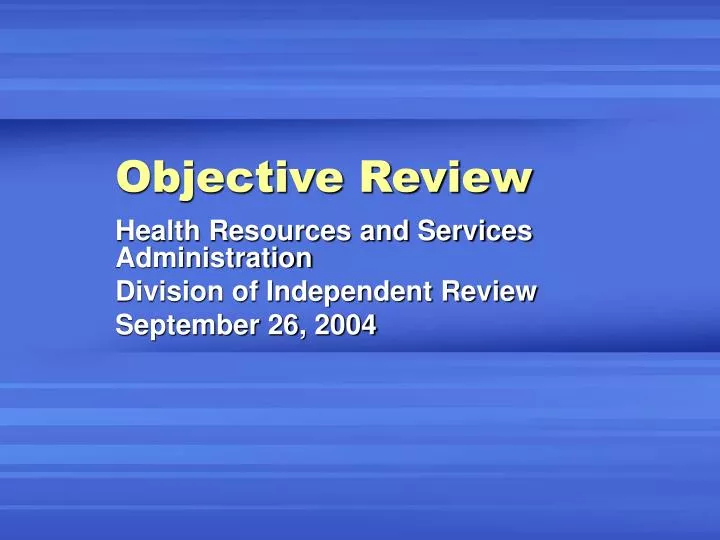 objective review