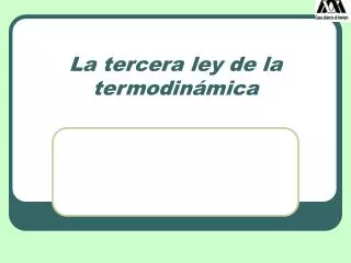 La tercera ley de la termodinámica