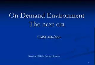 On Demand Environment The next era