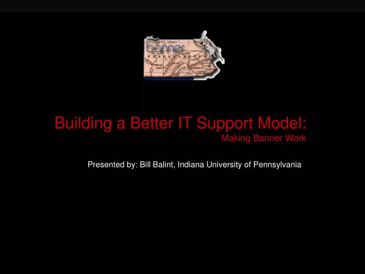 building a better it support model making banner work