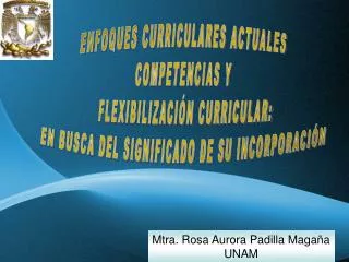Mtra. Rosa Aurora Padilla Magaña UNAM