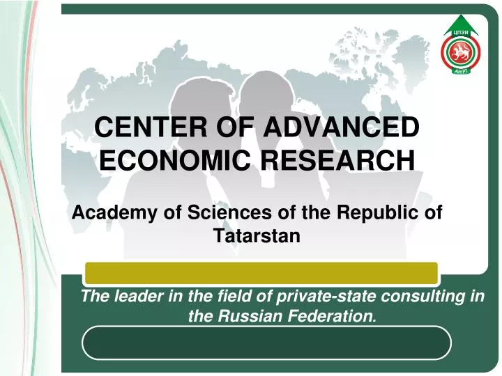 center of advanced economic research academy of sciences of the republic of tatarstan