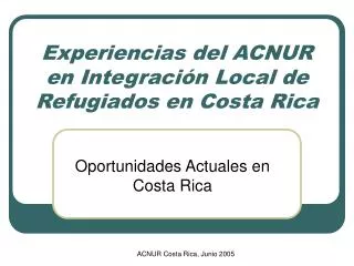 Experiencias del ACNUR en Integración Local de Refugiados en Costa Rica