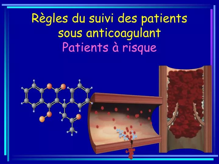 r gles du suivi des patients sous anticoagulant patients risque