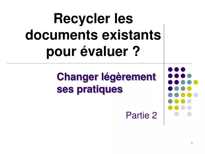 recycler les documents existants pour valuer