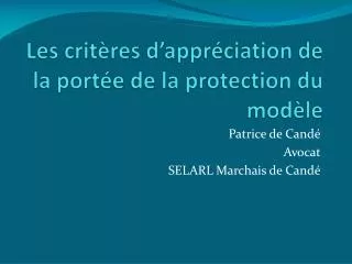 les crit res d appr ciation de la port e de la protection du mod le