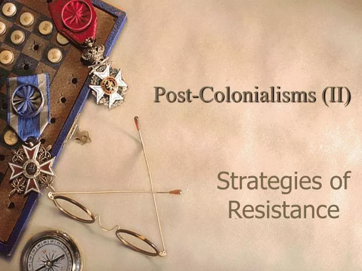 post colonialisms ii