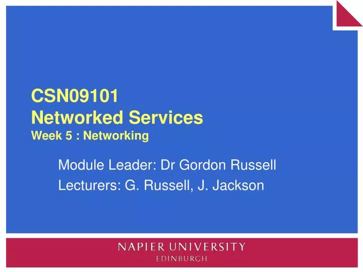 csn09101 networked services week 5 networking