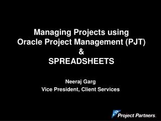 Managing Projects using Oracle Project Management (PJT) &amp; SPREADSHEETS