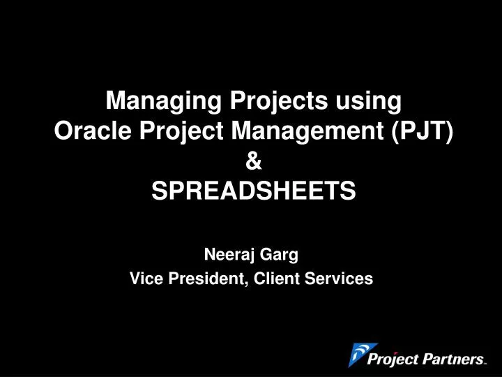 managing projects using oracle project management pjt spreadsheets