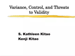 Variance, Control, and Threats to Validity
