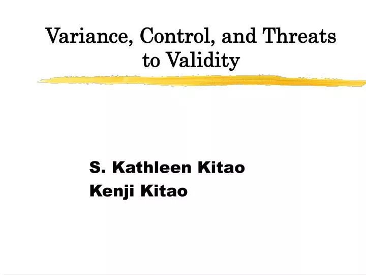 variance control and threats to validity