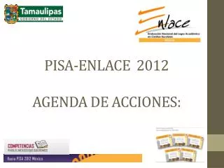 PISA-ENLACE 2012 AGENDA DE ACCIONES: