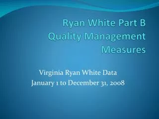 Ryan White Part B Quality Management Measures