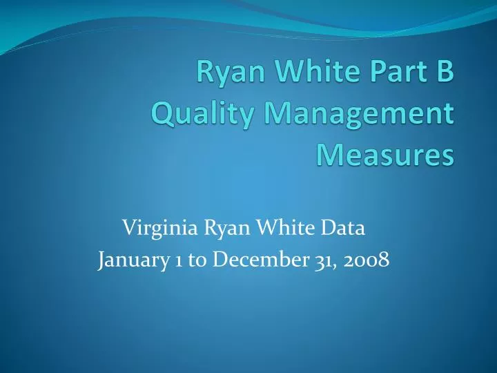 ryan white part b quality management measures