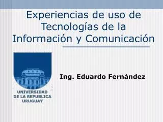 Experiencias de uso de Tecnologías de la Información y Comunicación