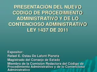 PRESENTACIÓN DEL NUEVO CÓDIGO DE PROCEDIMIENTO ADMINISTRATIVO Y DE LO CONTENCIOSO ADMINISTRATIVO LEY 1437 DE 2011