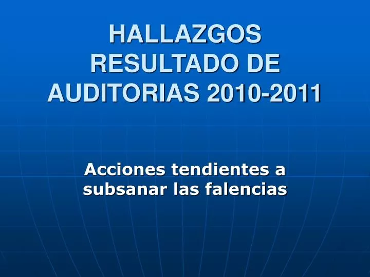 hallazgos resultado de auditorias 2010 2011