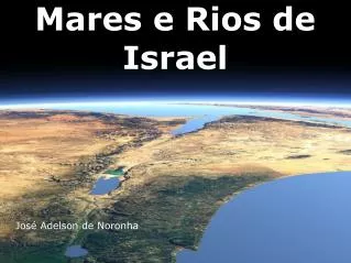 Mares e Rios de Israel