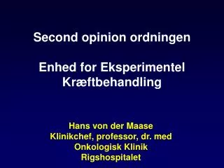 second opinion ordningen enhed for eksperimentel kr ftbehandling