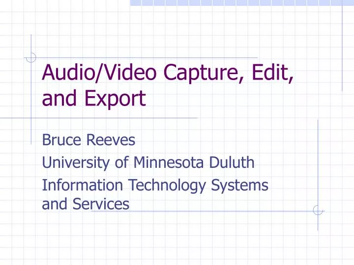 audio video capture edit and export