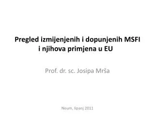 Pregled izmijenjenih i dopunjenih MSFI i njihova primjena u EU  