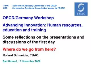 TUAC 	Trade Union Advisory Committee to the OECD CSC 	Commission Syndicale Consultative aupres de l’OCDE