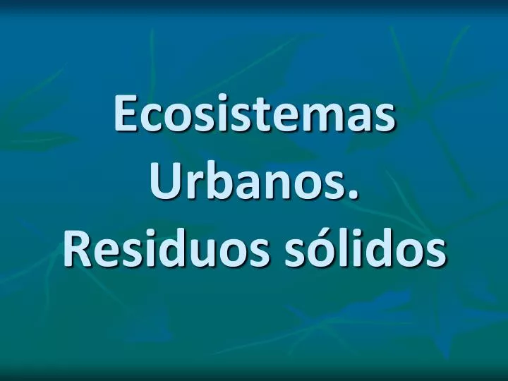 ecosistemas urbanos residuos s lidos