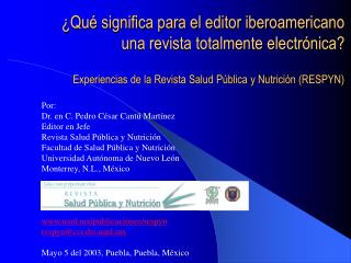 ¿Qué significa para el editor iberoamericano una revista totalmente electrónica? Experiencias de la Revista Salud Públic