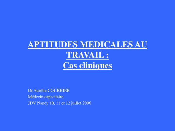 aptitudes medicales au travail cas cliniques